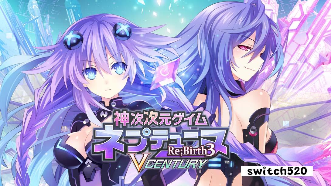 switch520游戏_金手指_神次次元游戏海王星重生3 V世纪（1.0.0）金手指_Switch游戏_任天堂switch游戏下载_ns游戏下载_switch游戏下载_大气层游戏_TX游戏_xci游戏_nsp游戏_nsz游戏_switch金手指_ns金手指mod_任天堂游戏修改_switch520_Switch2_0