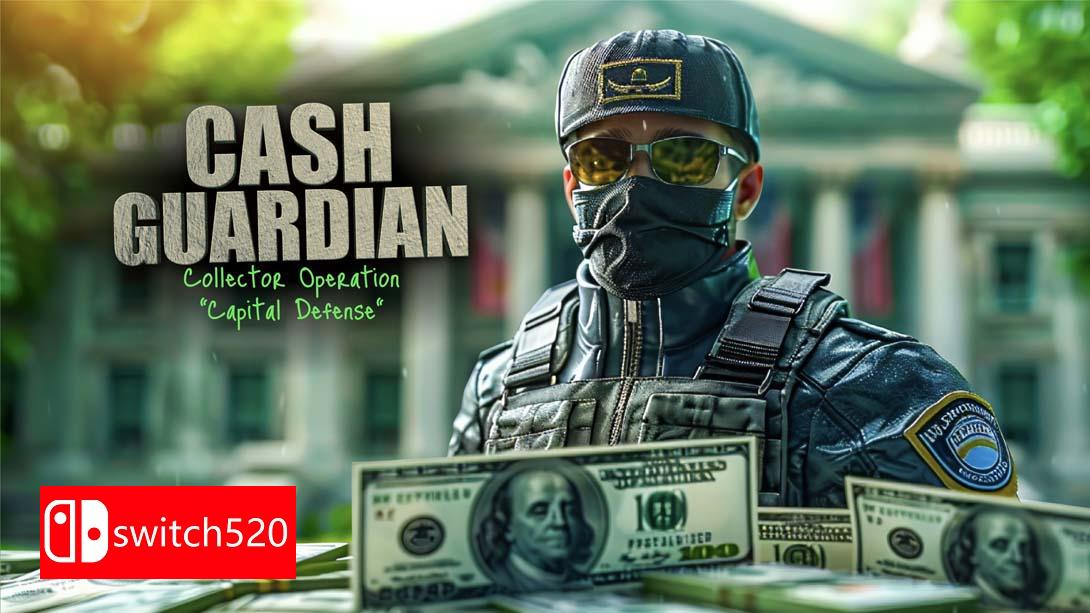 现金守护者 .Cash Guardian: Collector Operation "Capital Defense"_Switch游戏_任天堂switch游戏下载_ns游戏下载_switch游戏下载_大气层游戏_TX游戏_xci游戏_nsp游戏_nsz游戏_switch金手指_ns金手指mod_任天堂游戏修改_switch520_Switch2_switch游戏下载_switch520_0