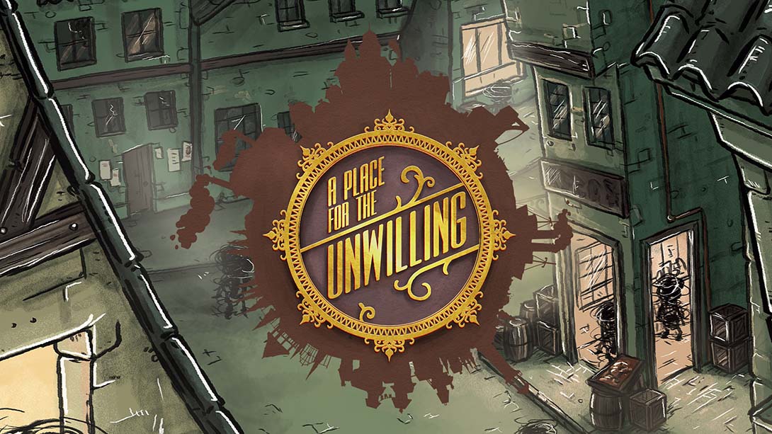 不情愿的地方 A Place For The Unwilling_Switch游戏_任天堂switch游戏下载_ns游戏下载_switch游戏下载_大气层游戏_TX游戏_xci游戏_nsp游戏_nsz游戏_switch金手指_ns金手指mod_任天堂游戏修改_switch520_Switch2_switch游戏下载_switch520_0
