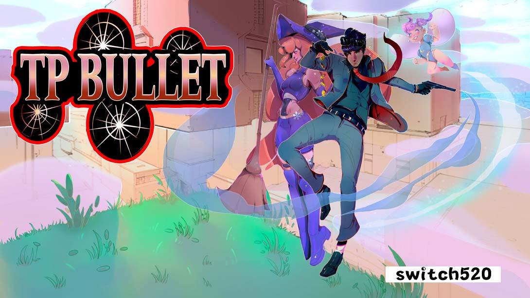 让子弹飞 .TP Bullet_Switch游戏_任天堂switch游戏下载_ns游戏下载_switch游戏下载_大气层游戏_TX游戏_xci游戏_nsp游戏_nsz游戏_switch金手指_ns金手指mod_任天堂游戏修改_switch520_Switch2_switch游戏下载_switch520_0