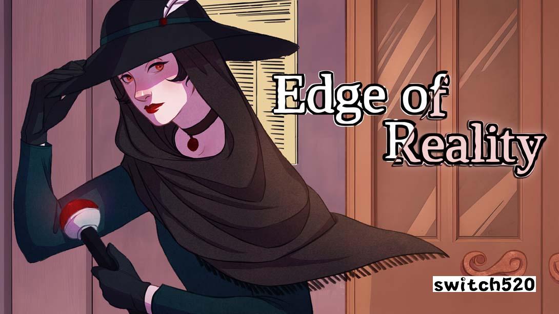 现实的边缘 .Edge of Reality_Switch游戏_任天堂switch游戏下载_ns游戏下载_switch游戏下载_大气层游戏_TX游戏_xci游戏_nsp游戏_nsz游戏_switch金手指_ns金手指mod_任天堂游戏修改_switch520_Switch2_switch游戏下载_switch520_0