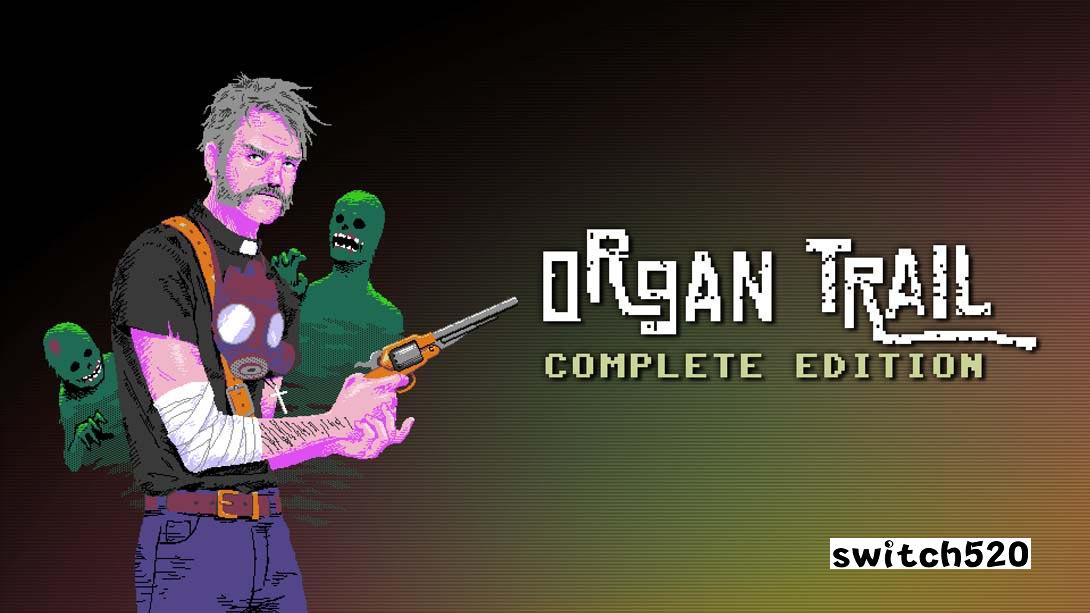僵尸之路 完全版 Organ Trail Complete Edition_Switch游戏_任天堂switch游戏下载_ns游戏下载_switch游戏下载_大气层游戏_TX游戏_xci游戏_nsp游戏_nsz游戏_switch金手指_ns金手指mod_任天堂游戏修改_switch520_Switch2_switch游戏下载_switch520_0