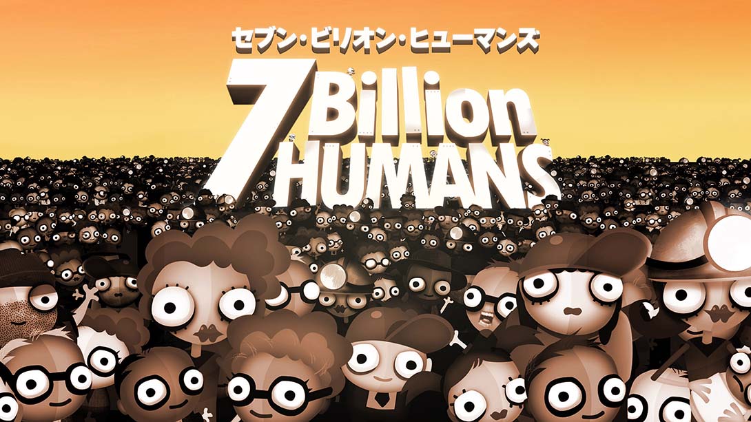 七·亿万·人类 .7 Billion Humans_Switch游戏_任天堂switch游戏下载_ns游戏下载_switch游戏下载_大气层游戏_TX游戏_xci游戏_nsp游戏_nsz游戏_switch金手指_ns金手指mod_任天堂游戏修改_switch520_Switch2_switch游戏下载_switch520_0