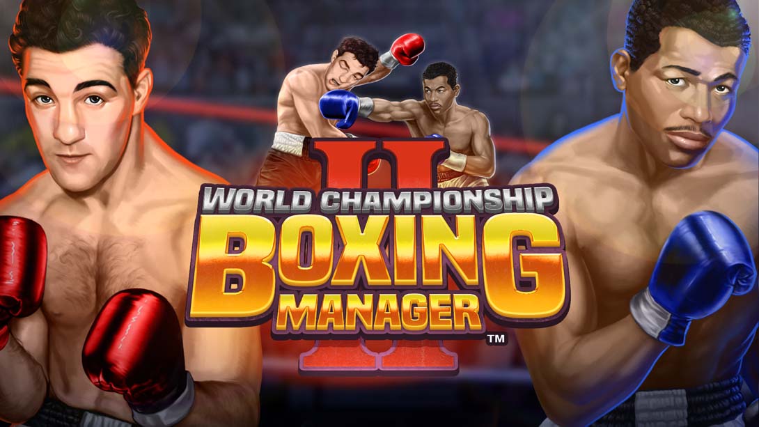 世界拳击锦标赛经理2 .World Championship Boxing Manager 2_Switch游戏_任天堂switch游戏下载_ns游戏下载_switch游戏下载_大气层游戏_TX游戏_xci游戏_nsp游戏_nsz游戏_switch金手指_ns金手指mod_任天堂游戏修改_switch520_Switch2_switch游戏下载_switch520_0