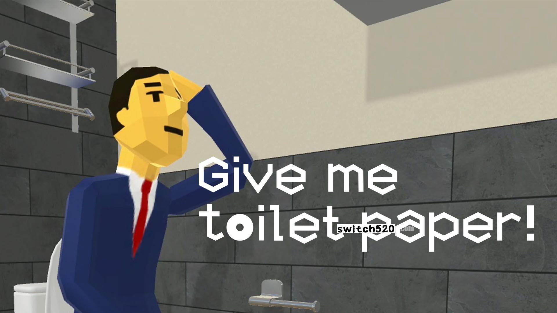 没纸了! Give me toilet paper!_Switch游戏_任天堂switch游戏下载_ns游戏下载_switch游戏下载_大气层游戏_TX游戏_xci游戏_nsp游戏_nsz游戏_switch金手指_ns金手指mod_任天堂游戏修改_switch520_Switch2_switch游戏下载_switch520_0