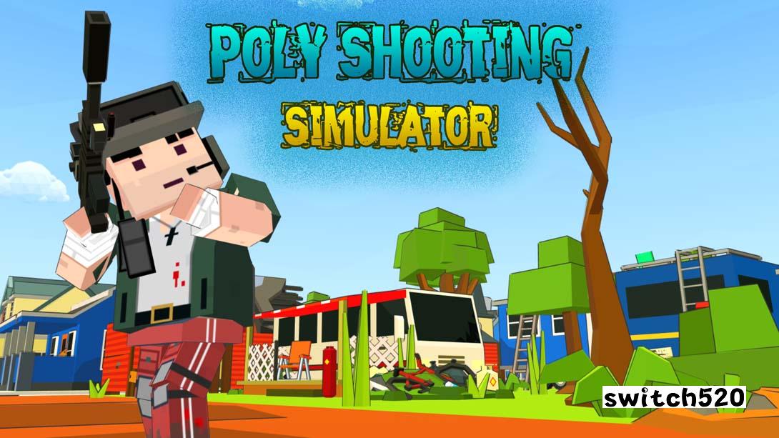 poly射击模拟器 Poly Shooting Simulator_Switch游戏_任天堂switch游戏下载_ns游戏下载_switch游戏下载_大气层游戏_TX游戏_xci游戏_nsp游戏_nsz游戏_switch金手指_ns金手指mod_任天堂游戏修改_switch520_Switch2_switch游戏下载_switch520_0