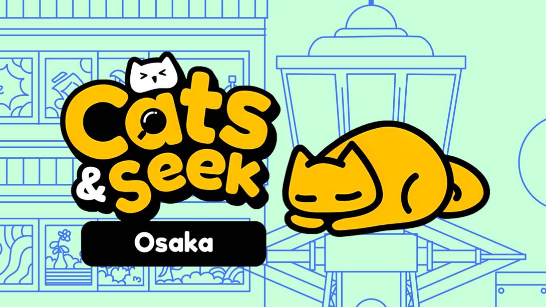 躲猫猫 大阪 .Cats and Seek  Osaka_Switch游戏_任天堂switch游戏下载_ns游戏下载_switch游戏下载_大气层游戏_TX游戏_xci游戏_nsp游戏_nsz游戏_switch金手指_ns金手指mod_任天堂游戏修改_switch520_Switch2_switch游戏下载_switch520_0