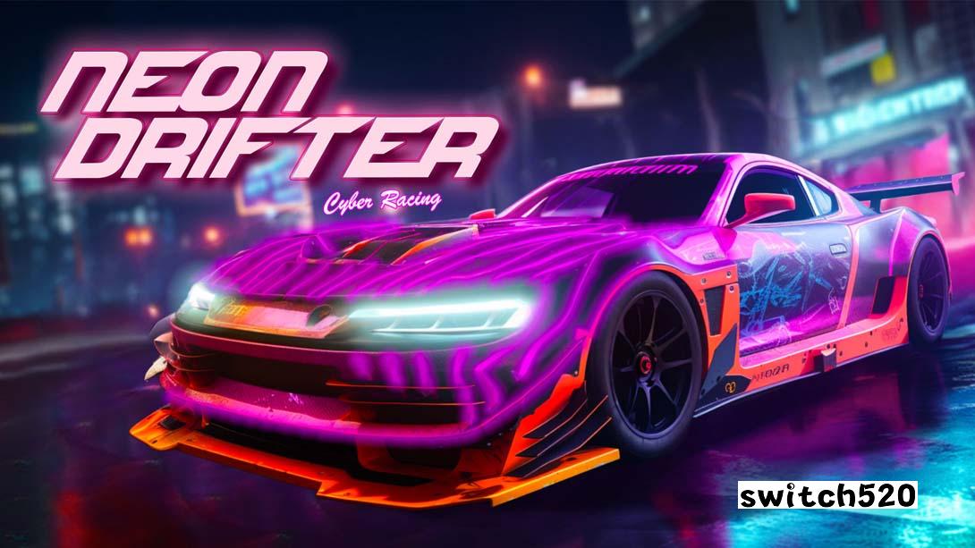 霓虹灯漂流者-赛博飙车 .Neon Drifter - Cyber Racing_Switch游戏_任天堂switch游戏下载_ns游戏下载_switch游戏下载_大气层游戏_TX游戏_xci游戏_nsp游戏_nsz游戏_switch金手指_ns金手指mod_任天堂游戏修改_switch520_Switch2_switch游戏下载_switch520_0
