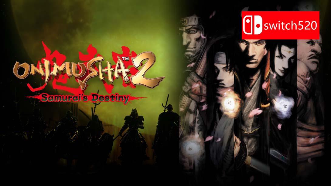 鬼武者2 .Onimusha 2 Samurai's Destiny_Switch游戏_任天堂switch游戏下载_ns游戏下载_switch游戏下载_大气层游戏_TX游戏_xci游戏_nsp游戏_nsz游戏_switch金手指_ns金手指mod_任天堂游戏修改_switch520_Switch2_switch游戏下载_switch520_0