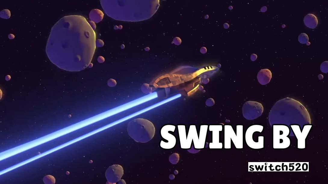 无尽的太空竞赛 .Swing By_Switch游戏_任天堂switch游戏下载_ns游戏下载_switch游戏下载_大气层游戏_TX游戏_xci游戏_nsp游戏_nsz游戏_switch金手指_ns金手指mod_任天堂游戏修改_switch520_Switch2_switch游戏下载_switch520_0