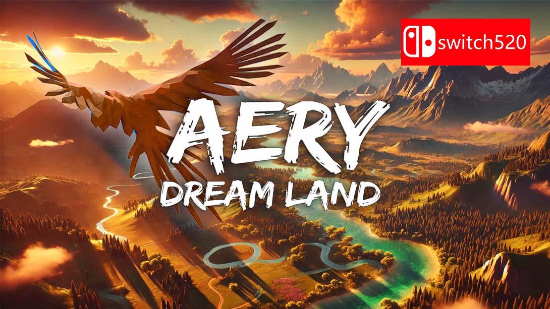 梦幻之地 .Aery - Dream Land_Switch游戏_任天堂switch游戏下载_ns游戏下载_switch游戏下载_大气层游戏_TX游戏_xci游戏_nsp游戏_nsz游戏_switch金手指_ns金手指mod_任天堂游戏修改_switch520_Switch2_switch游戏下载_switch520_0