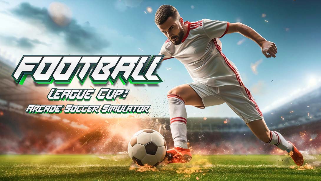足球联赛杯 街机足球模拟器 .Football League Cup Arcade Soccer Simulator_Switch游戏_任天堂switch游戏下载_ns游戏下载_switch游戏下载_大气层游戏_TX游戏_xci游戏_nsp游戏_nsz游戏_switch金手指_ns金手指mod_任天堂游戏修改_switch520_Switch2_switch游戏下载_switch520_0