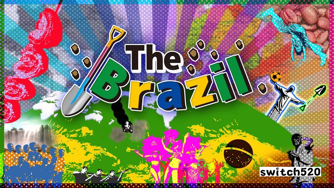 巴西 .The Brazil_Switch游戏_任天堂switch游戏下载_ns游戏下载_switch游戏下载_大气层游戏_TX游戏_xci游戏_nsp游戏_nsz游戏_switch金手指_ns金手指mod_任天堂游戏修改_switch520_Switch2_switch游戏下载_switch520_0