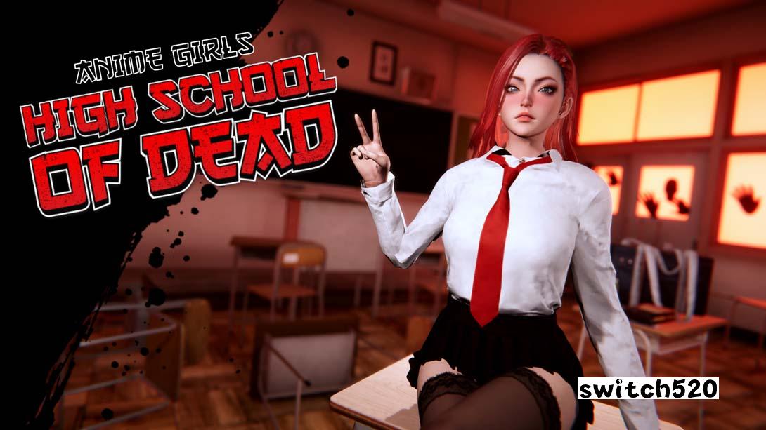 动漫女孩:死亡高中 Anime Girls: Highschool of Dead_Switch游戏_任天堂switch游戏下载_ns游戏下载_switch游戏下载_大气层游戏_TX游戏_xci游戏_nsp游戏_nsz游戏_switch金手指_ns金手指mod_任天堂游戏修改_switch520_Switch2_switch游戏下载_switch520_0