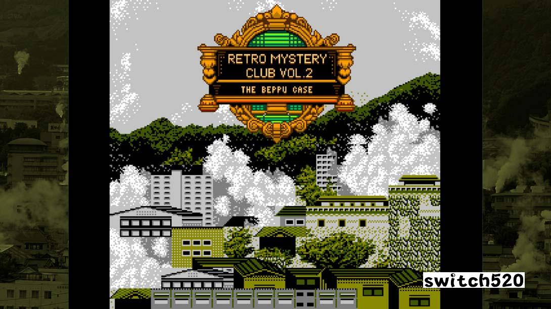 复古推理俱乐部第二卷：别府案 .Retro Mystery Club Vol.2: The Beppu Case_Switch游戏_任天堂switch游戏下载_ns游戏下载_switch游戏下载_大气层游戏_TX游戏_xci游戏_nsp游戏_nsz游戏_switch金手指_ns金手指mod_任天堂游戏修改_switch520_Switch2_switch游戏下载_switch520_5