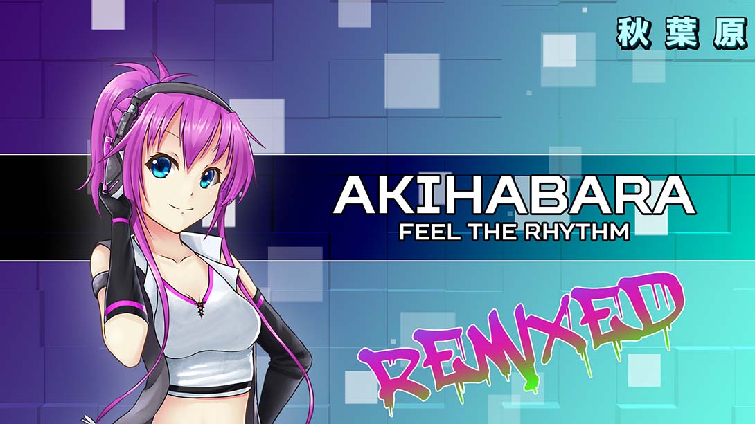 秋叶原：感受节拍 .Akihabara - Feel the Rhythm Remixed_Switch游戏_任天堂switch游戏下载_ns游戏下载_switch游戏下载_大气层游戏_TX游戏_xci游戏_nsp游戏_nsz游戏_switch金手指_ns金手指mod_任天堂游戏修改_switch520_Switch2_switch游戏下载_switch520_0