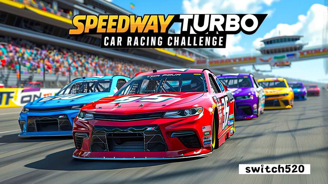 极速公路:赛车挑战 .Speedway Turbo: Car Racing Challenge_Switch游戏_任天堂switch游戏下载_ns游戏下载_switch游戏下载_大气层游戏_TX游戏_xci游戏_nsp游戏_nsz游戏_switch金手指_ns金手指mod_任天堂游戏修改_switch520_Switch2_switch游戏下载_switch520_0