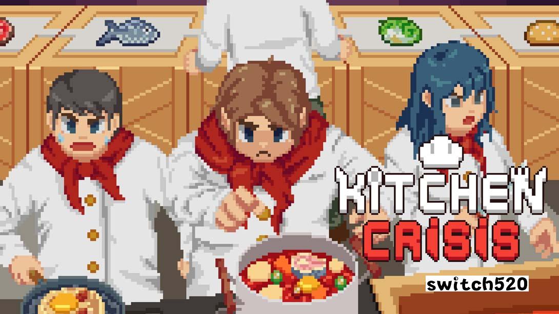 厨房危机 .Kitchen Crisis_Switch游戏_任天堂switch游戏下载_ns游戏下载_switch游戏下载_大气层游戏_TX游戏_xci游戏_nsp游戏_nsz游戏_switch金手指_ns金手指mod_任天堂游戏修改_switch520_Switch2_switch游戏下载_switch520_0