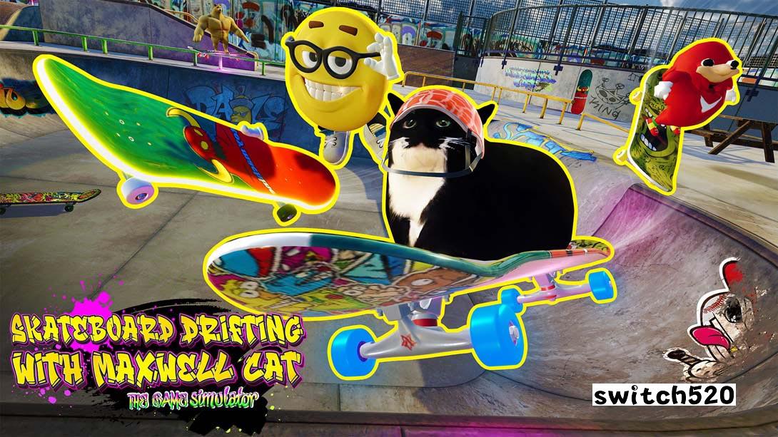 滑板漂流与麦克斯韦猫:游戏模拟器 Skateboard Drifting with Maxwell Cat: The Game Simulator_Switch游戏_任天堂switch游戏下载_ns游戏下载_switch游戏下载_大气层游戏_TX游戏_xci游戏_nsp游戏_nsz游戏_switch金手指_ns金手指mod_任天堂游戏修改_switch520_Switch2_switch游戏下载_switch520_0