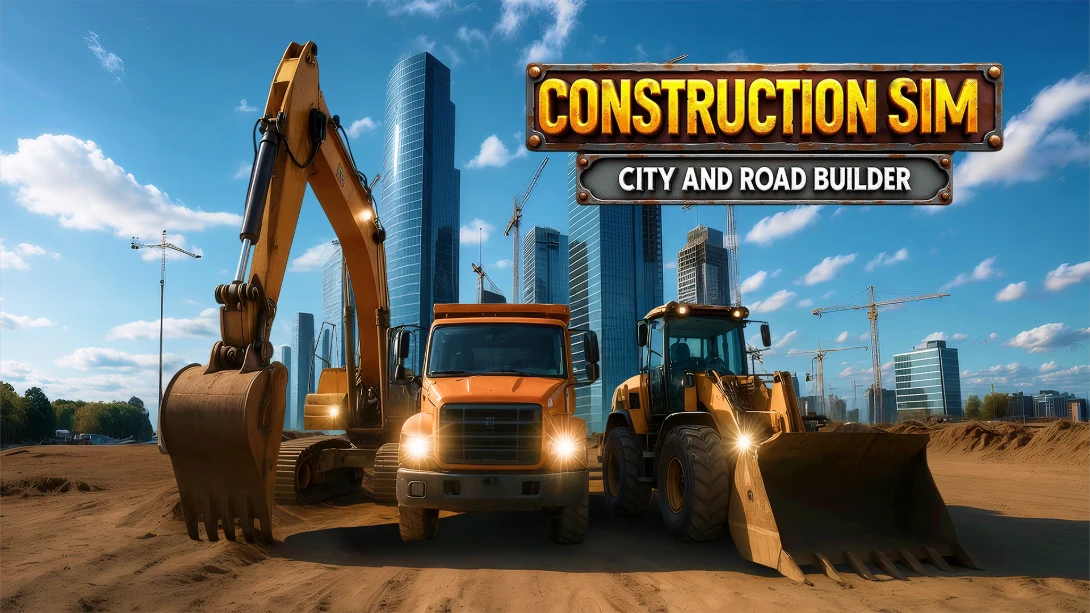 建筑模拟：城市与道路建造者 .Construction Sim: City and Road Builder_Switch游戏_任天堂switch游戏下载_ns游戏下载_switch游戏下载_大气层游戏_TX游戏_xci游戏_nsp游戏_nsz游戏_switch金手指_ns金手指mod_任天堂游戏修改_switch520_Switch2_switch游戏下载_switch520_0