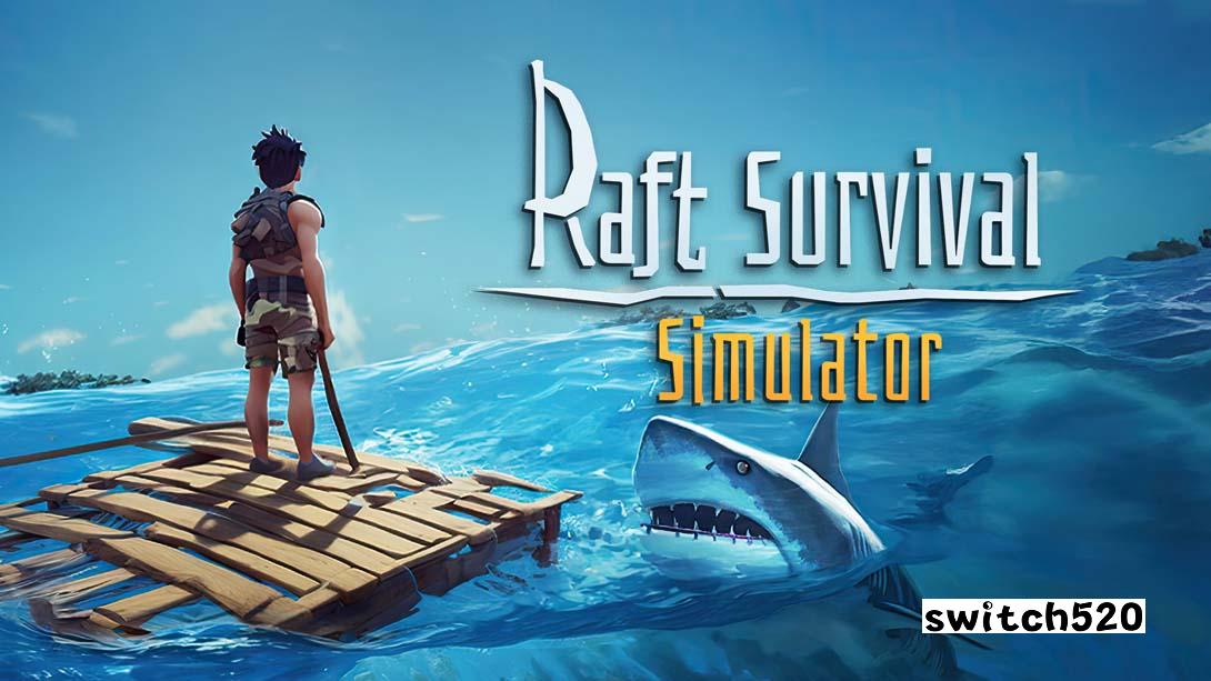 船长漂流记 救生筏模拟器 .RAFT SURVIVAL SIMULATOR_Switch游戏_任天堂switch游戏下载_ns游戏下载_switch游戏下载_大气层游戏_TX游戏_xci游戏_nsp游戏_nsz游戏_switch金手指_ns金手指mod_任天堂游戏修改_switch520_Switch2_switch游戏下载_switch520_0