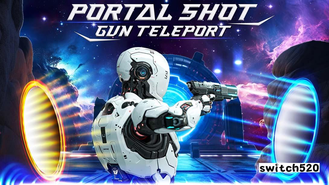 传送门猎枪传送 .PORTAL SHOT GUN TELEPORT_Switch游戏_任天堂switch游戏下载_ns游戏下载_switch游戏下载_大气层游戏_TX游戏_xci游戏_nsp游戏_nsz游戏_switch金手指_ns金手指mod_任天堂游戏修改_switch520_Switch2_switch游戏下载_switch520_0