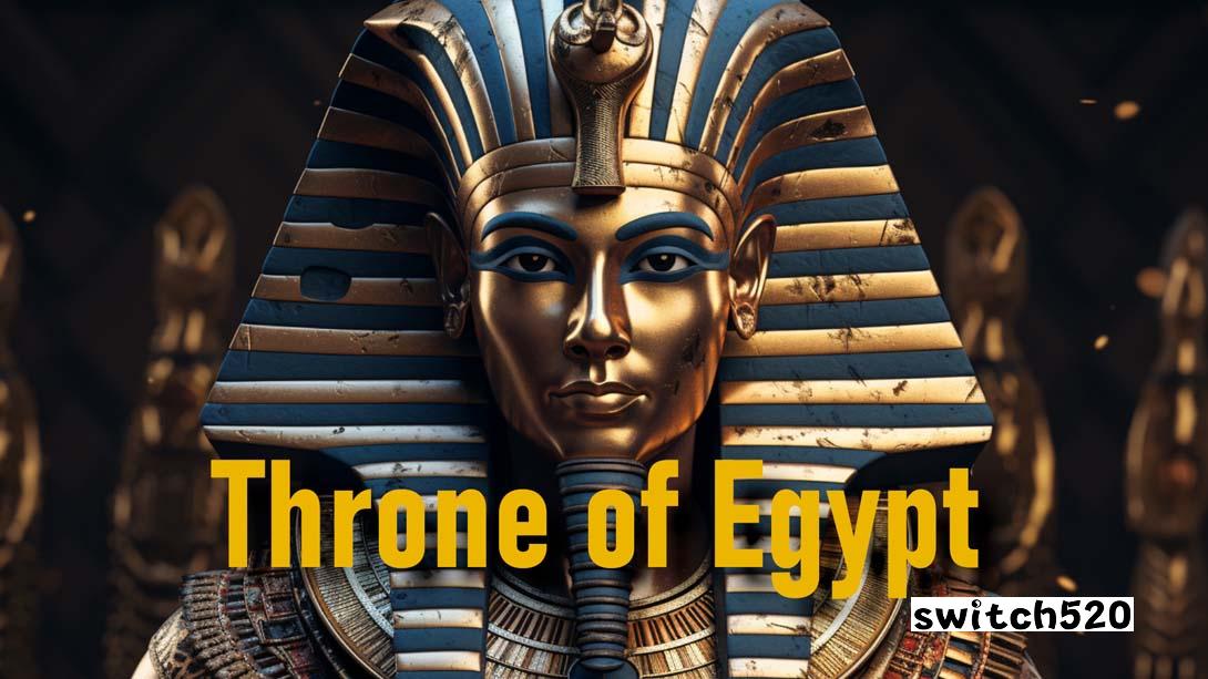 埃及王位 .Throne of Egypt_Switch游戏_任天堂switch游戏下载_ns游戏下载_switch游戏下载_大气层游戏_TX游戏_xci游戏_nsp游戏_nsz游戏_switch金手指_ns金手指mod_任天堂游戏修改_switch520_Switch2_switch游戏下载_switch520_0