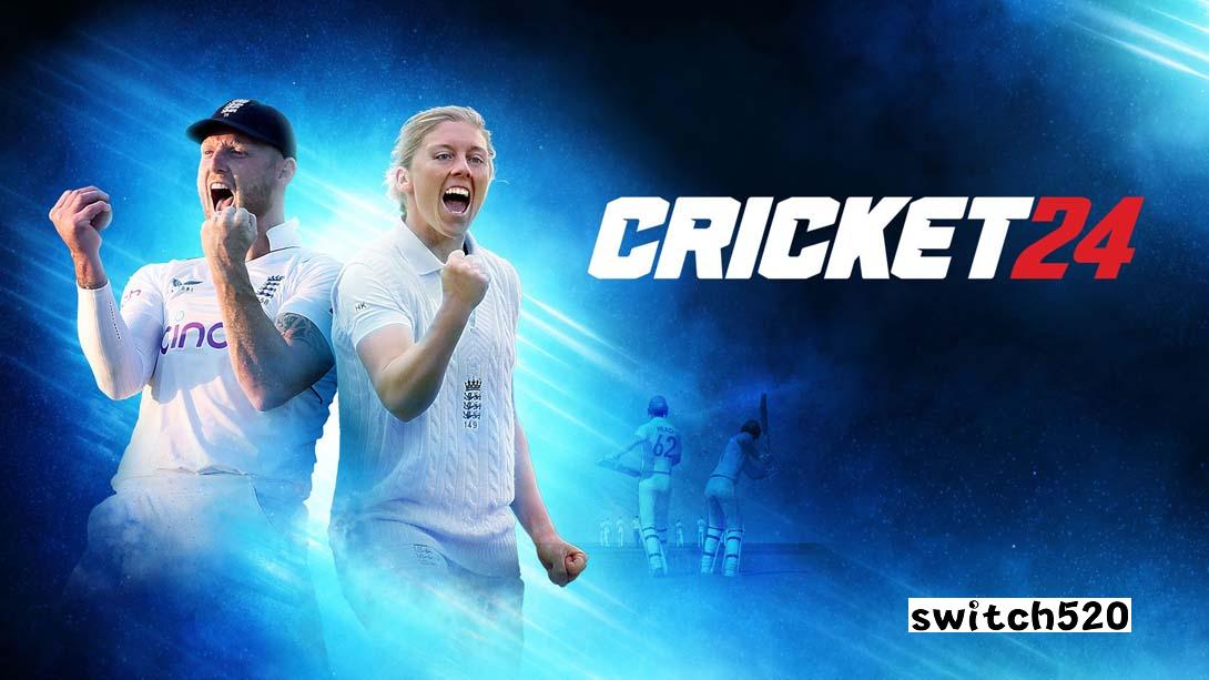 板球2024 .Cricket 24_Switch游戏_任天堂switch游戏下载_ns游戏下载_switch游戏下载_大气层游戏_TX游戏_xci游戏_nsp游戏_nsz游戏_switch金手指_ns金手指mod_任天堂游戏修改_switch520_Switch2_switch游戏下载_switch520_0