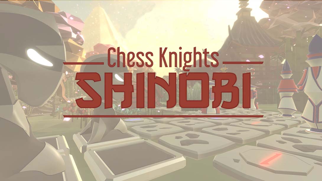 国际象棋骑士：忍者 Chess Knights: Shinobi_Switch游戏_任天堂switch游戏下载_ns游戏下载_switch游戏下载_大气层游戏_TX游戏_xci游戏_nsp游戏_nsz游戏_switch金手指_ns金手指mod_任天堂游戏修改_switch520_Switch2_switch游戏下载_switch520_0