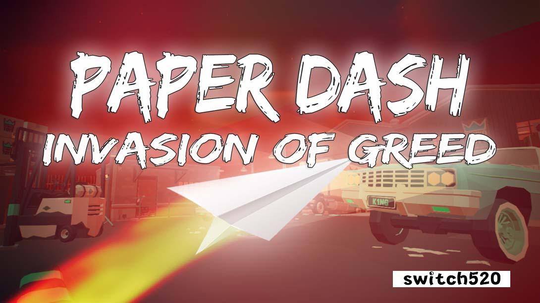 纸飞机冲刺:贪婪入侵 .Paper Dash - Invasion of Greed_Switch游戏_任天堂switch游戏下载_ns游戏下载_switch游戏下载_大气层游戏_TX游戏_xci游戏_nsp游戏_nsz游戏_switch金手指_ns金手指mod_任天堂游戏修改_switch520_Switch2_switch游戏下载_switch520_0