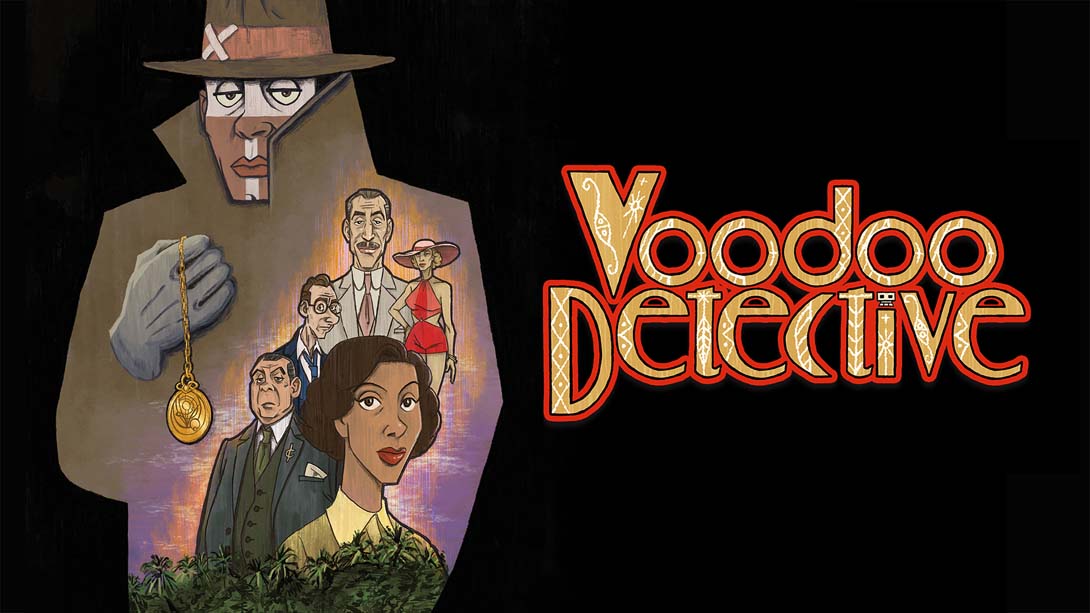巫毒侦探 Voodoo Detective_Switch游戏_任天堂switch游戏下载_ns游戏下载_switch游戏下载_大气层游戏_TX游戏_xci游戏_nsp游戏_nsz游戏_switch金手指_ns金手指mod_任天堂游戏修改_switch520_Switch2_switch游戏下载_switch520_0