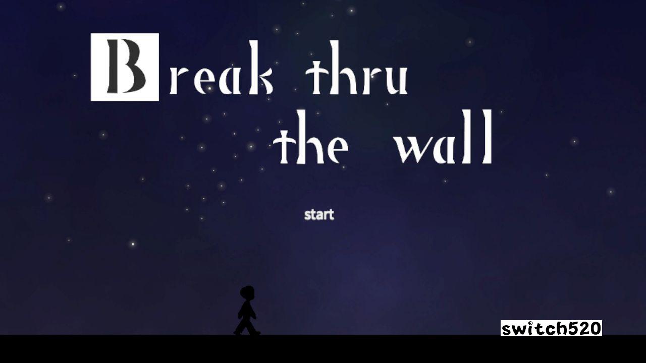 Break thru the wall_Switch游戏_任天堂switch游戏下载_ns游戏下载_switch游戏下载_大气层游戏_TX游戏_xci游戏_nsp游戏_nsz游戏_switch金手指_ns金手指mod_任天堂游戏修改_switch520_Switch2_switch游戏下载_switch520_4