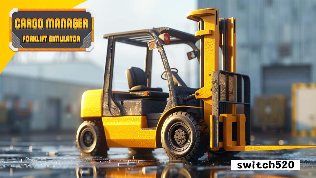 Cargo Manager: Forklift Simulator_Switch游戏_任天堂switch游戏下载_ns游戏下载_switch游戏下载_大气层游戏_TX游戏_xci游戏_nsp游戏_nsz游戏_switch金手指_ns金手指mod_任天堂游戏修改_switch520_Switch2_switch游戏下载_switch520_0