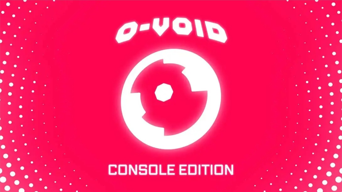 O-VOID 主机版 .O-VOID Console Edition_Switch游戏_任天堂switch游戏下载_ns游戏下载_switch游戏下载_大气层游戏_TX游戏_xci游戏_nsp游戏_nsz游戏_switch金手指_ns金手指mod_任天堂游戏修改_switch520_Switch2_switch游戏下载_switch520_0