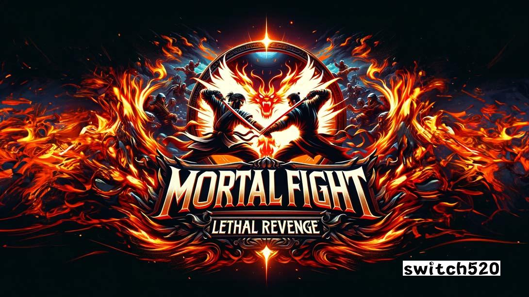 殊死搏斗：致命的复仇 .Mortal Fight: Lethal Revenge_Switch游戏_任天堂switch游戏下载_ns游戏下载_switch游戏下载_大气层游戏_TX游戏_xci游戏_nsp游戏_nsz游戏_switch金手指_ns金手指mod_任天堂游戏修改_switch520_Switch2_switch游戏下载_switch520_0