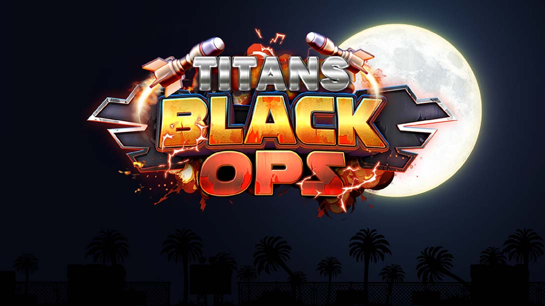 泰坦黑色行动 Titans Black OPS_Switch游戏_任天堂switch游戏下载_ns游戏下载_switch游戏下载_大气层游戏_TX游戏_xci游戏_nsp游戏_nsz游戏_switch金手指_ns金手指mod_任天堂游戏修改_switch520_Switch2_switch游戏下载_switch520_0