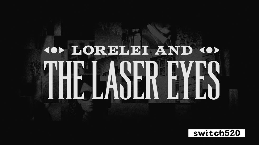 罗蕾莱和激光眼 .Lorelei and the Laser Eyes_Switch游戏_任天堂switch游戏下载_ns游戏下载_switch游戏下载_大气层游戏_TX游戏_xci游戏_nsp游戏_nsz游戏_switch金手指_ns金手指mod_任天堂游戏修改_switch520_Switch2_switch游戏下载_switch520_0