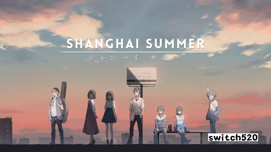 薄暮夏梦 .Shanghai Summer_Switch游戏_任天堂switch游戏下载_ns游戏下载_switch游戏下载_大气层游戏_TX游戏_xci游戏_nsp游戏_nsz游戏_switch金手指_ns金手指mod_任天堂游戏修改_switch520_Switch2_switch游戏下载_switch520_0