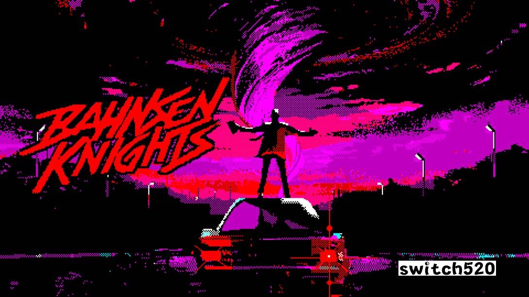 巴恩森骑士团 .Bahnsen Knights_Switch游戏_任天堂switch游戏下载_ns游戏下载_switch游戏下载_大气层游戏_TX游戏_xci游戏_nsp游戏_nsz游戏_switch金手指_ns金手指mod_任天堂游戏修改_switch520_Switch2_switch游戏下载_switch520_0