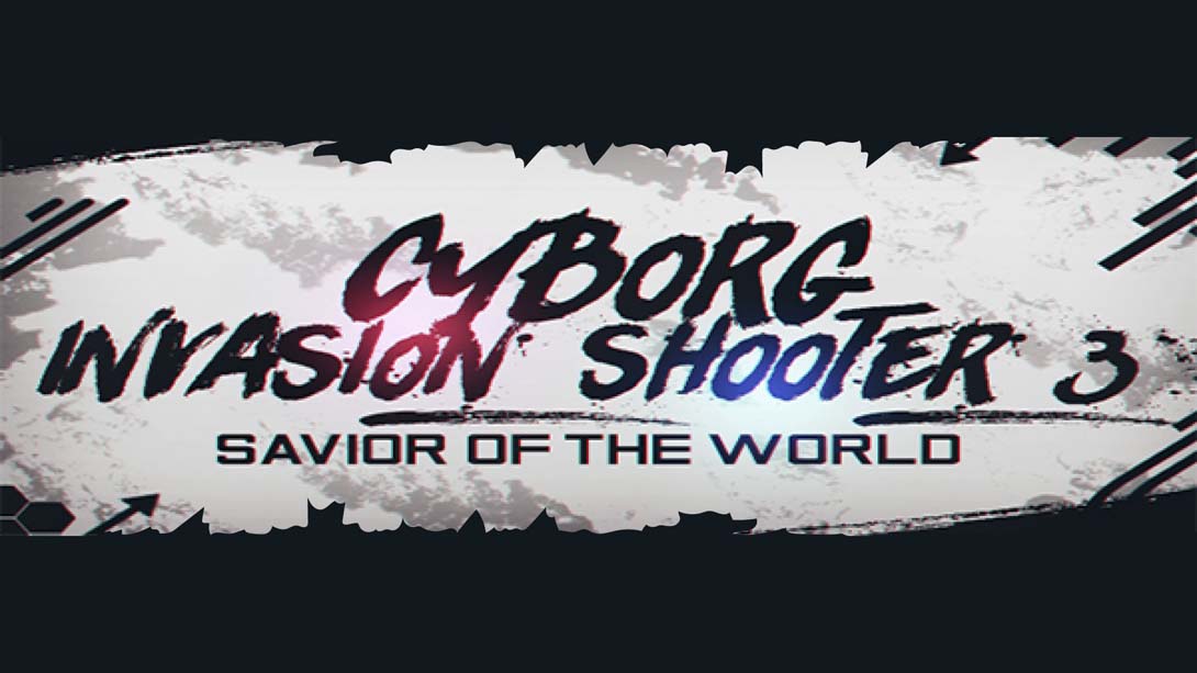 机器人入侵射手3:世界救星 Cyborg Invasion Shooter 3: Savior of the World_Switch游戏_任天堂switch游戏下载_ns游戏下载_switch游戏下载_大气层游戏_TX游戏_xci游戏_nsp游戏_nsz游戏_switch金手指_ns金手指mod_任天堂游戏修改_switch520_Switch2_switch游戏下载_switch520_0