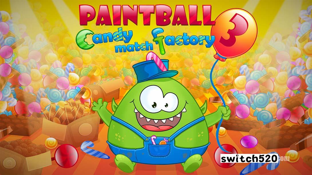 彩弹3 糖果配对工厂 Paintball 3 - Candy Match Factory_Switch游戏_任天堂switch游戏下载_ns游戏下载_switch游戏下载_大气层游戏_TX游戏_xci游戏_nsp游戏_nsz游戏_switch金手指_ns金手指mod_任天堂游戏修改_switch520_Switch2_switch游戏下载_switch520_0