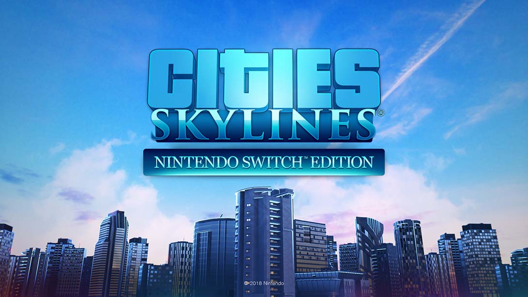 城市：天际线_Switch游戏_任天堂switch游戏下载_ns游戏下载_switch游戏下载_大气层游戏_TX游戏_xci游戏_nsp游戏_nsz游戏_switch金手指_ns金手指mod_任天堂游戏修改_switch520_Switch2_switch游戏下载_switch520_0