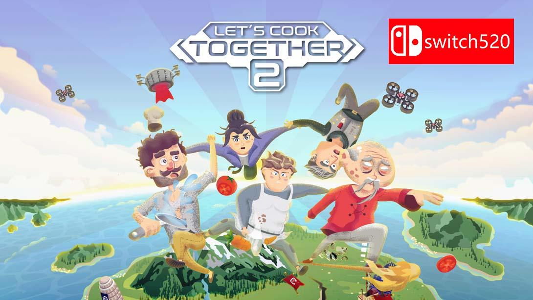 一起做饭吧2 .Let's Cook Together 2_Switch游戏_任天堂switch游戏下载_ns游戏下载_switch游戏下载_大气层游戏_TX游戏_xci游戏_nsp游戏_nsz游戏_switch金手指_ns金手指mod_任天堂游戏修改_switch520_Switch2_switch游戏下载_switch520_0