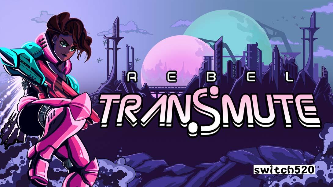 反叛锐变 .Rebel Transmute_Switch游戏_任天堂switch游戏下载_ns游戏下载_switch游戏下载_大气层游戏_TX游戏_xci游戏_nsp游戏_nsz游戏_switch金手指_ns金手指mod_任天堂游戏修改_switch520_Switch2_switch游戏下载_switch520_0
