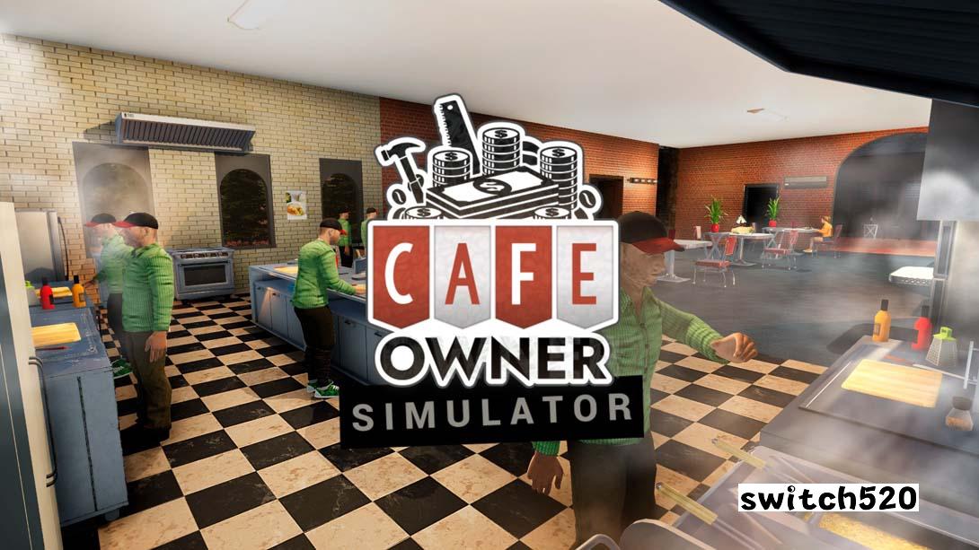 餐饮大亨 .Cafe Owner Simulator_Switch游戏_任天堂switch游戏下载_ns游戏下载_switch游戏下载_大气层游戏_TX游戏_xci游戏_nsp游戏_nsz游戏_switch金手指_ns金手指mod_任天堂游戏修改_switch520_Switch2_switch游戏下载_switch520_0