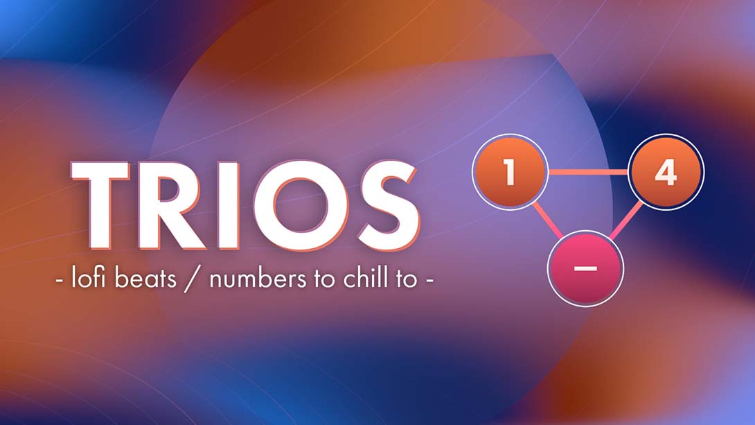 三联体 TRIOS - lofi beats numbers to chill to_Switch游戏_任天堂switch游戏下载_ns游戏下载_switch游戏下载_大气层游戏_TX游戏_xci游戏_nsp游戏_nsz游戏_switch金手指_ns金手指mod_任天堂游戏修改_switch520_Switch2_switch游戏下载_switch520_0