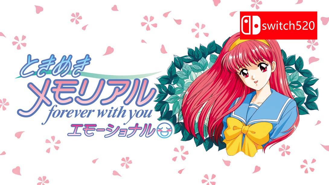 心跳回忆 永远在一起 情感豪华版 .ときめきメモリアル forever with you エモーショナル デラックス版_Switch游戏_任天堂switch游戏下载_ns游戏下载_switch游戏下载_大气层游戏_TX游戏_xci游戏_nsp游戏_nsz游戏_switch金手指_ns金手指mod_任天堂游戏修改_switch520_Switch2_switch游戏下载_switch520_0