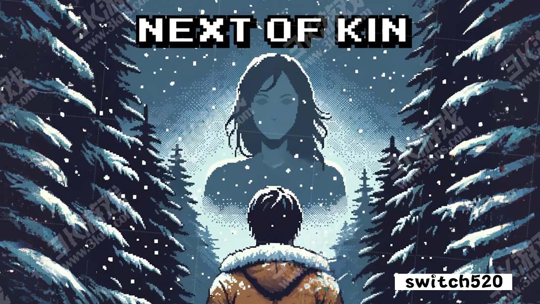Next of Kin_Switch游戏_任天堂switch游戏下载_ns游戏下载_switch游戏下载_大气层游戏_TX游戏_xci游戏_nsp游戏_nsz游戏_switch金手指_ns金手指mod_任天堂游戏修改_switch520_Switch2_switch游戏下载_switch520_0