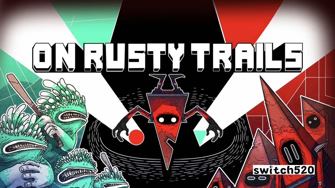败铁生衣 .On Rusty Trails_Switch游戏_任天堂switch游戏下载_ns游戏下载_switch游戏下载_大气层游戏_TX游戏_xci游戏_nsp游戏_nsz游戏_switch金手指_ns金手指mod_任天堂游戏修改_switch520_Switch2_switch游戏下载_switch520_0