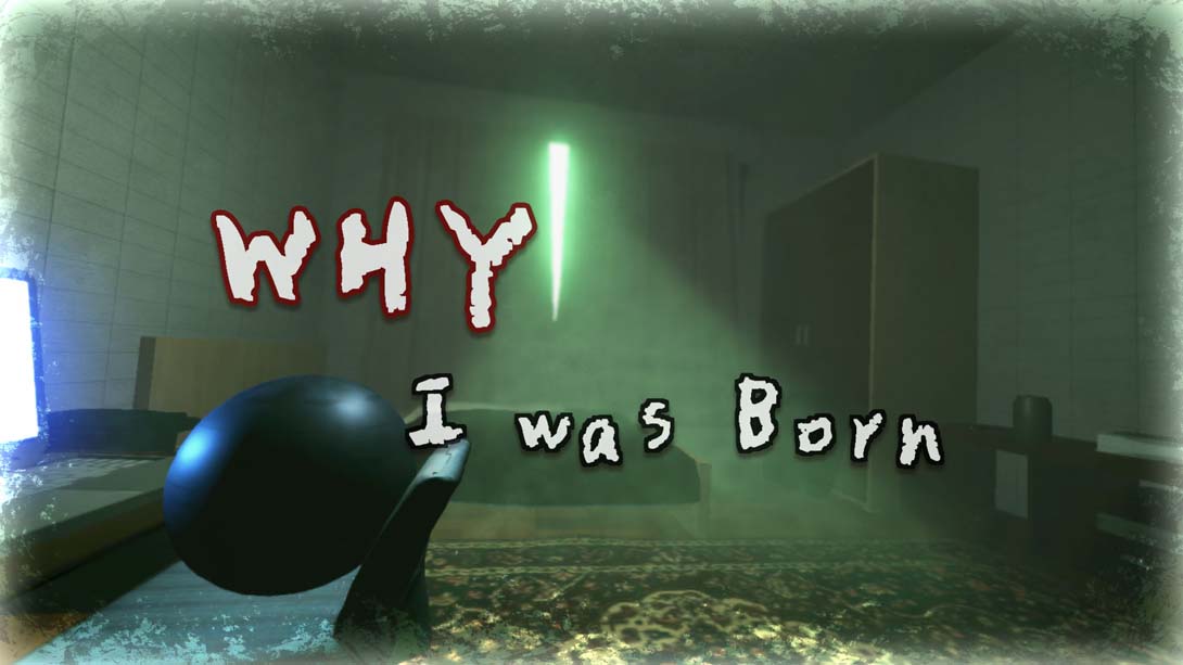 我为何而生 WHY I was Born_Switch游戏_任天堂switch游戏下载_ns游戏下载_switch游戏下载_大气层游戏_TX游戏_xci游戏_nsp游戏_nsz游戏_switch金手指_ns金手指mod_任天堂游戏修改_switch520_Switch2_switch游戏下载_switch520_0